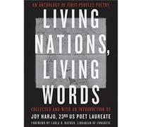 Living Nations Living Words by With The Library of Congress Foreword by Carla D Hayden Edited by Joy Harjo Paperback Book With The Library of Congress , Foreword by Carla D Hayden , Edited by Joy Harj