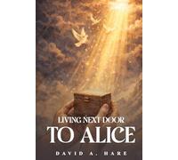 Living Next Door to Alice