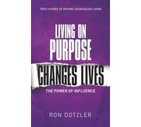 Living on Purpose Changes Lives