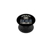 Living on That Blue Collar Dollar PopSockets PopGrip Adhésif