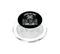 Living on That Blue Collar Dollar PopSockets PopGrip pour MagSafe