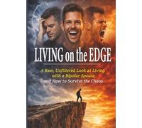 Living on the Edge: A Raw, Unfiltered Look at Life with a Bipolar Spouse