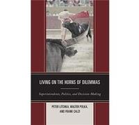 Living on the Horns of Dilemmas by Frank Calzi Peter R. Litchka Frank Calzi (Auteur)