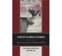 Living on the Horns of Dilemmas by Frank Calzi Peter R. Litchka Frank Calzi (Auteur)