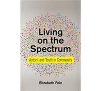 Living on the Spectrum by Elizabeth Fein Elizabeth Fein (Auteur)