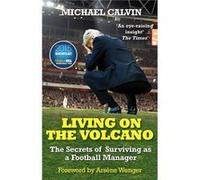 Living on the Volcano by Michael Calvin Paperback Book Michael Calvin (Auteur)