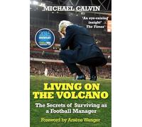 Living on the Volcano: The Secrets of Surviving as a Football Manager