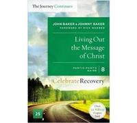 Living Out the Message of Christ: The Journey Continues, Participant's Guide 8 - [Version Originale] John Baker, Johnny Baker (Auteur)