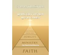 Living out the new life in Christ: The church and ministry