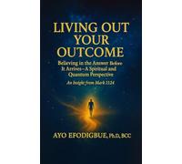 Living Out Your Outcome: Believing in the Answer Before It Arrives
