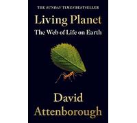 Living Planet: The Web of Life on Earth