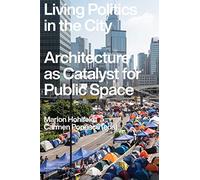 Politique vivante en ville – L'architecture comme catalyseur de l'espace public