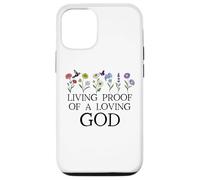 Living Proof of a Loving God Quote Christian Jesus Loves You Coque pour iPhone 12/12 Pro