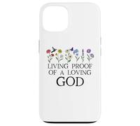 Living Proof of a Loving God Quote Christian Jesus Loves You Coque pour iPhone 13