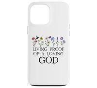 Living Proof of a Loving God Quote Christian Jesus Loves You Coque pour iPhone 13 Pro Max