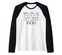 Living Proof of a Loving God Quote Christian Jesus Loves You Manche Raglan