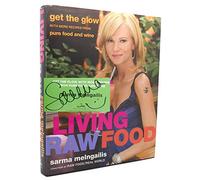Living Raw Food: Get the Glow with More Recipes from Pure Food and Wine