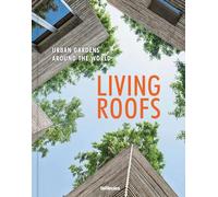 Living Roofs Urban Gardens Around the World /anglais