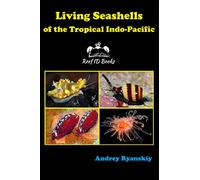 Living Seashells of the Tropical Indo-Pacific