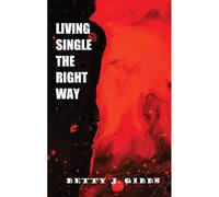 Living Single The Right Way
