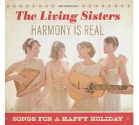 Living Sisters,the - Harmony is Real [Import]