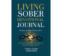 Living Sober in a Chaotic World: A Journal companion to living in a drunken state of mind