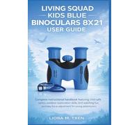 Living Squad Kids Blue Binoculars 8x21 User Guide
