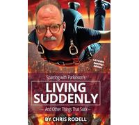 Living Suddenly: Sparring with Parkinson's - And Other Things That Suck -