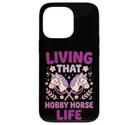 Living That Hobby Horse Life Coque pour iPhone 13 Pro