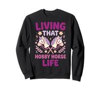 Living That Hobby Horse Life Sweatshirt