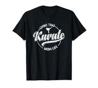 Living That Karaté ... T-Shirt