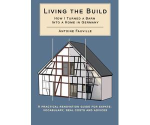 Living the Build: How I Turned a Barn Into a Home In Germany