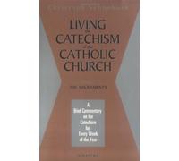 [[Living the Catechism of the Catholic Church: Sacraments Vol 2]] [By: Schonborn, Cardinal Christoph] [February, 2000]