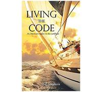 Living The Code An American Outlaw In The Caribbean