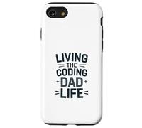 Living The Coding Dad Life Funny Programmer Père Coque pour iPhone SE (2020) / 7/8