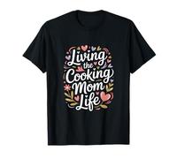 Living The Cooking Mom Life Kitchen Lover T-Shirt