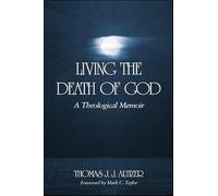 Living the Death of God: A Theological Memoir