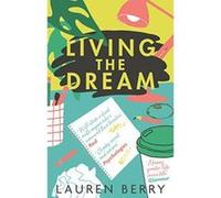 Living the Dream: 'Bridget Jones's Diary for the millennial set' - [Version Originale] Inconnu (Auteur)