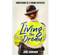 Living the Dream: Confessions of a Trainee Detective
