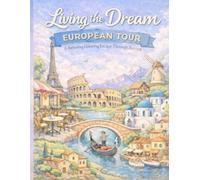 Living the Dream -European Tour: A Relaxing Coloring Escape Through Europe