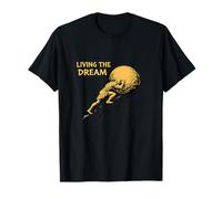 Living The Dream Funny Sisyphe Mythologie Grecque Mème Fantaisie T-Shirt