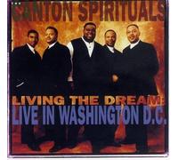 Living the Dream: Live in Wash by Canton Spirituals (1997-06-17)