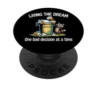 Living The Dream One Bad Decision At A Time Canard et raton laveur PopSockets PopGrip Adhésif