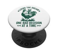 Living The Dream One Bad Decision at a Time Funny Raton Laveur PopSockets PopGrip Adhésif