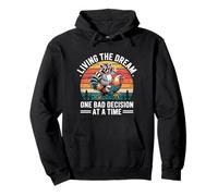 Living The Dream One Bad Decision at a Time Funny Raton Laveur Sweat à Capuche