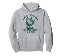 Living The Dream One Bad Decision at a Time Funny Raton Laveur Sweat à Capuche