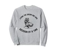 Living The Dream One Bad Decision at a Time Funny Raton Laveur Sweatshirt
