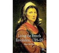 Living the French Revolution, 1789-99 Peter McPhee (Auteur)
