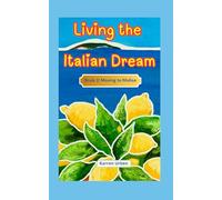Living the Italian Dream: Book2: Moving to Molise