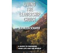 Living The Leadership Choice